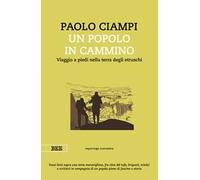 Un popolo in cammino. Viaggio a piedi nella terra degli etruschi