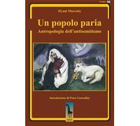 Un popolo paria. Antropologia dell’antisemitismo