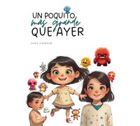 Un poquito más grande que ayer