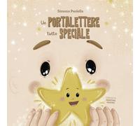 Libri Paolella Simona - Un Portalettere Tutto Speciale. Ediz. Illustrata