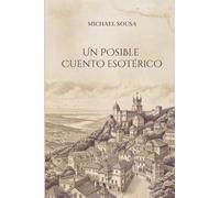 Un Posible Cuento Esotérico