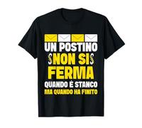 Un Postino Non Si Ferma Finché Non Ha Finito Postale Postino Maglietta