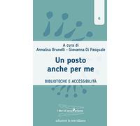 Un posto anche per me. Biblioteche e accessibilità