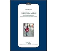 Un posto da abitare. Dalla casa della tradizione all'incertezza dello spazio-tem
