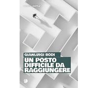 Un posto difficile da raggiungere