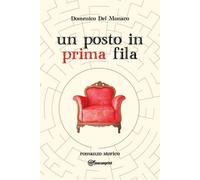 Un posto in prima fila di Domenico Del Monaco, 2022, Youcanprint