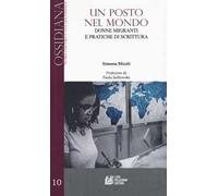 Un posto nel mondo. Donne e migranti e pratiche di scrittura