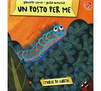 Un posto per me. Ediz. illustrata