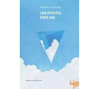 Un posto per me. Ispirato a una storia vera