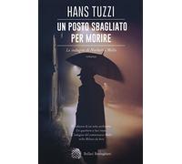 Un posto sbagliato per morire. Le indagini di Norberto Melis