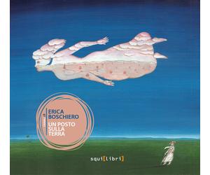 Un posto sulla terra. Con CD-Audio - Boschiero Erica
