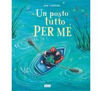 Un posto tutto per me. Ediz. a colori
