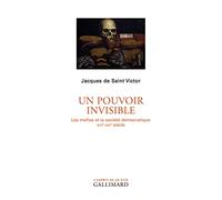 Un pouvoir invisible: Les mafias et la société démocratique (XIXe-XXIe siècle)