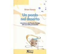 Un pozzo nel deserto. Una lettura del Piccolo Principe alla luce della psicoanalisi