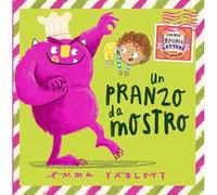 Un pranzo da mostro. Ediz. a colori