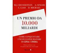 Un premio da 10.000 miliardi – Come conquistare i nuovi consumatori di Cina e India – Rizzoli Cucine