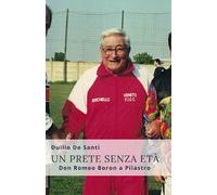 Un prete senza età: don Romeo Boron a Pilastro