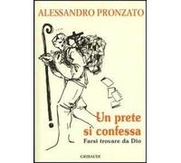 Un prete si confessa. Farsi trovare da Dio