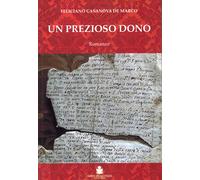 Un prezioso dono - Casanova De Marco Feliciano