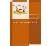 Un primo corso in probabilità. Per scienze pure e applicate - AA.VV.