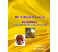 Un Prince devenu Bouddha: Un conte bouddhiste pour enfants