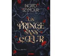 Un prince sans coeur: Tome 1