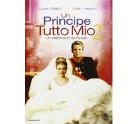 Un principe tutto mio 2 - Un matrimonio da favola