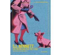Un problema da tre cani. Sua Maestà la regina indaga - Bennett S. J.