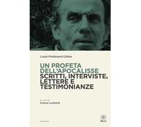 Un profeta dell'Apocalisse. Scritti, interviste, lettere e testimonianze