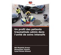 Un profil des patients traumatisés admis dans l'unité de soins intensifs