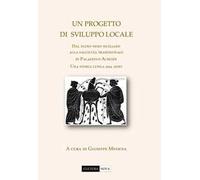 Un progetto di sviluppo locale. Dal suino nero siciliano alla salciccia tradizionale di Palazzolo Acreide. Una storia lunga 2664 anni