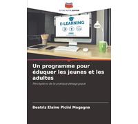 Un programme pour éduquer les jeunes et les adultes: Perceptions de la pratique pédagogique
