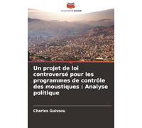 Un projet de loi controversé pour les programmes de contrôle des moustiques : Analyse politique