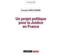 Un projet politique pour la justice en France: Inspiré de la Déclaration des droits de 1789