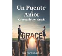 Un Puente al Amor: Conectados en Gracia