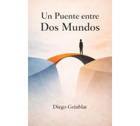 Un Puente entre Dos Mundos