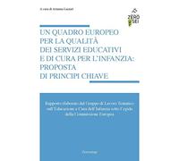 Un quadro europeo per la qualità dei servizi educativi e di cura per l'infanzia: proposta di principi chiave