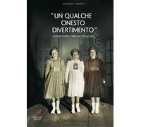 Un qualche onesto divertimento. Vicende teatrali a Terni dal 1732 ad oggi