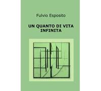 Un quanto di vita infinita