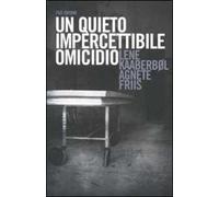 Un quieto, impercettibile omicidio