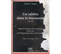 Un rabbin dans la tourmente : Dans les camps d'internement et au sein de l'Organisation juive de combat, 1940-1944
