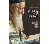 Un rabino habla con Jesús (n.e.): Una discusión sobre Dios: 132