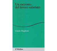 Un racconto del lavoro salariato