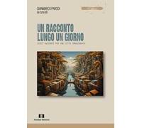 Un racconto lungo un giorno. Dieci racconti per una città immaginaria