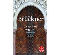 Un racisme imaginaire: Islamophobie et culpabilité