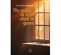 Un raggio di sole oltre le grate