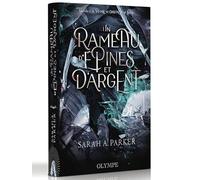 Un rameau d'épines et d'argent: Un pétale de cristal et de sang, II-Édition reliée