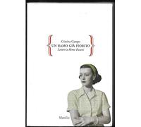 Un ramo già fiorito. Lettere a Remo Fasani