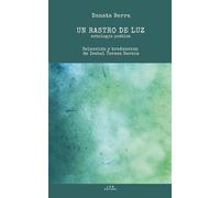 Un rastro de luz. Antología poética: Selección y traducción de Isabel Teresa García