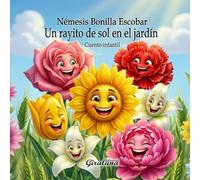 Un rayito de sol en el jardín (Cuento infantil): ¿Qué significa ser diferente en un mundo que espera que todos seamos iguales?